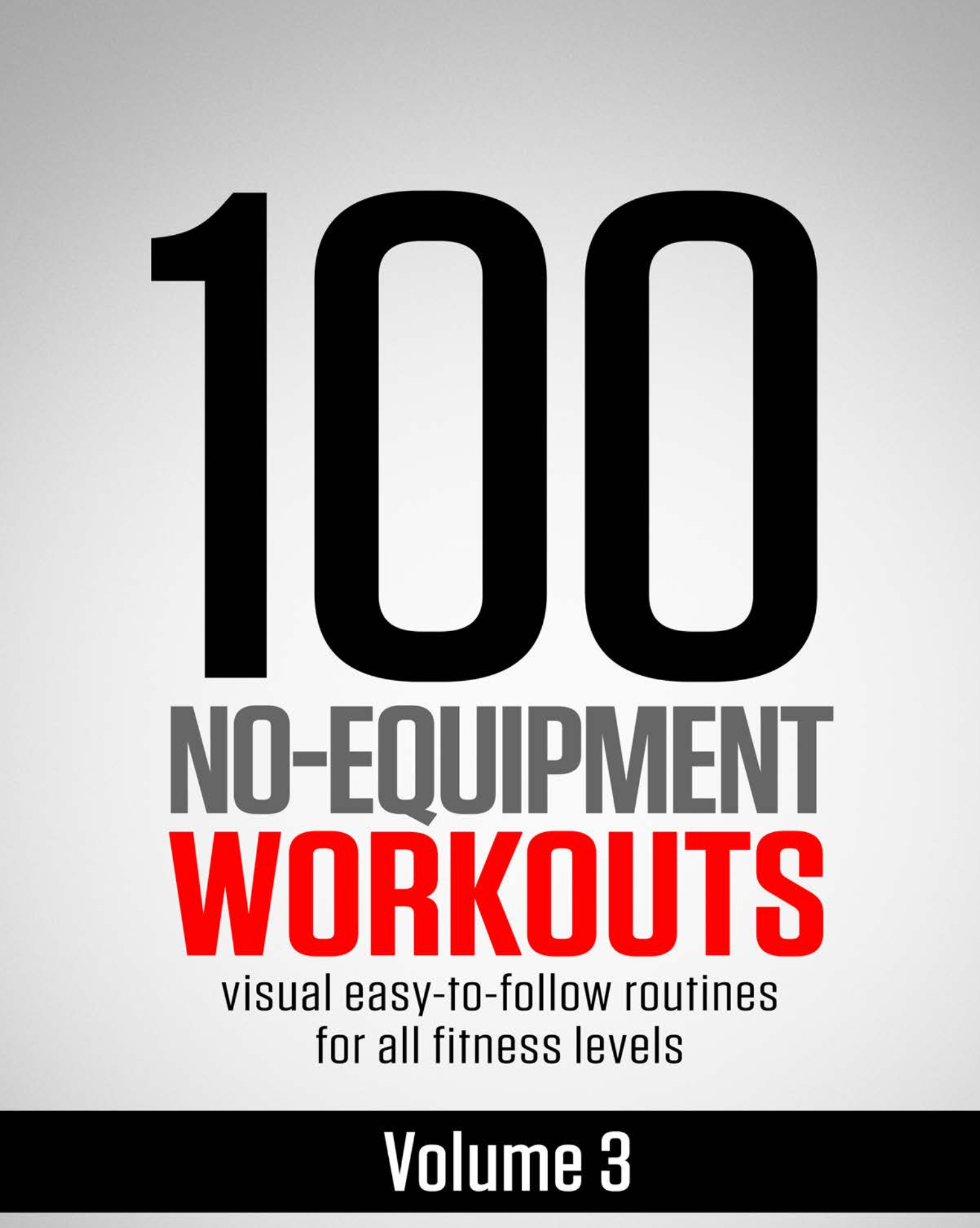 Vol 3. 100 No-Equipment Workouts E-Book